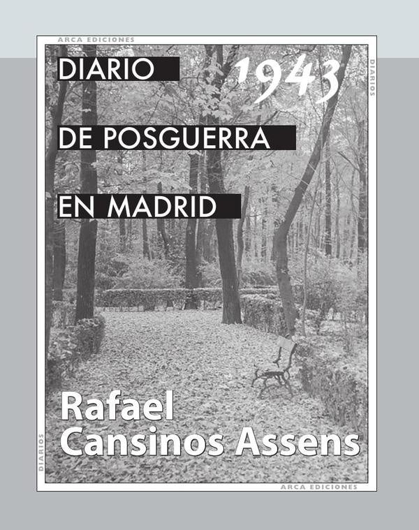 Diario de la posguerra en Madrid, 1943 | Rafael Cansinos Assens
