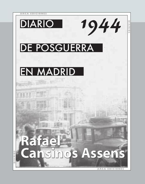 Diario de posguerra en Madrid, 1944 | Rafael Cansinos Assens