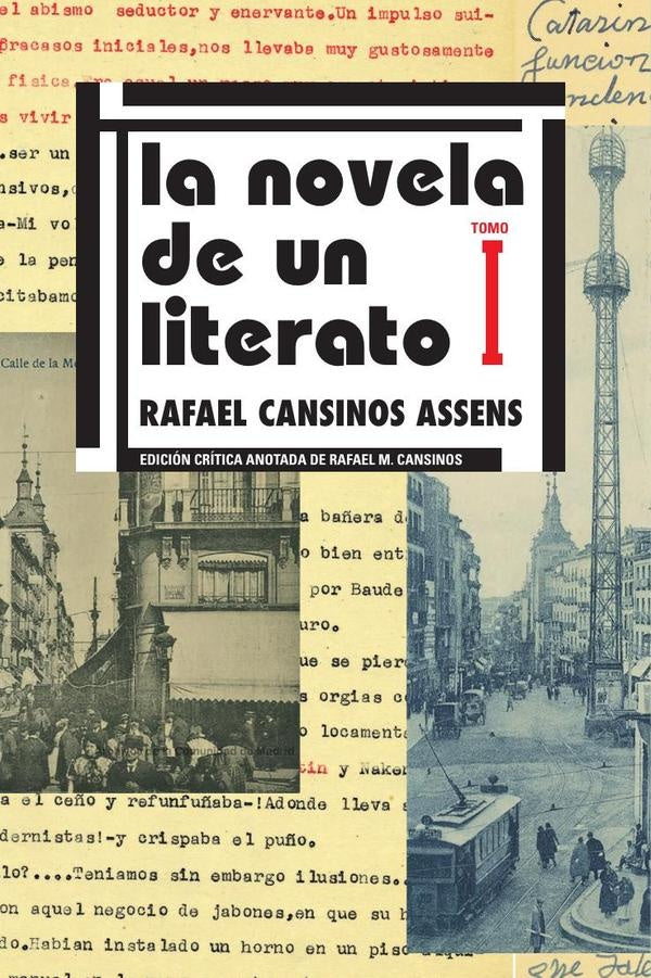 La novela de un literato (edición crítica de Rafael M. Cansinos) | Rafael Cansinos Assens