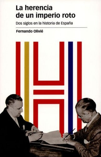 La herencia de un imperio roto | Fernando Olivié González-Pumariega
