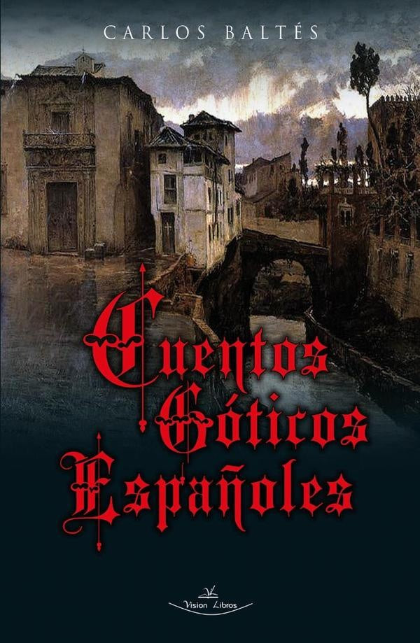 Cuentos góticos españoles | Carlos Baltés