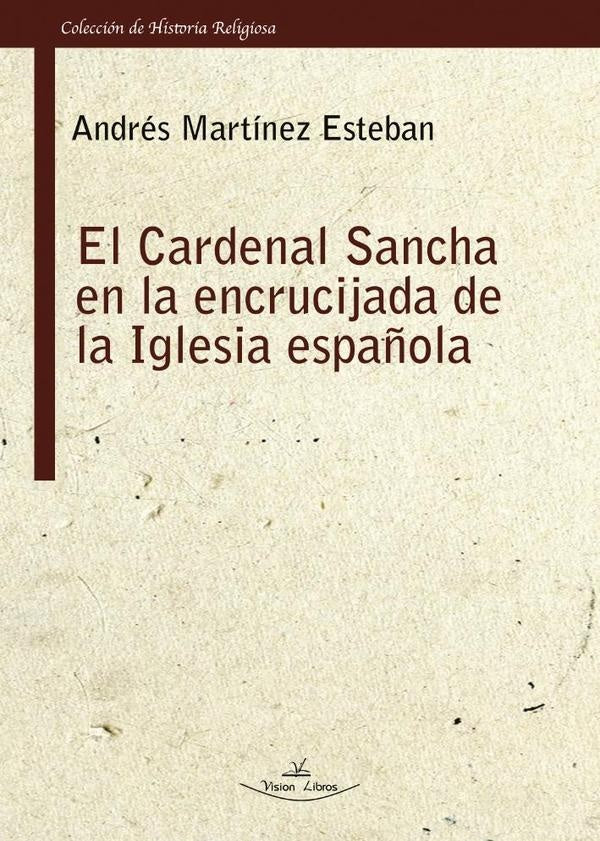 El Cardenal Sancha en la encrucijada de la Iglesia española | Andrés Martínez Esteban