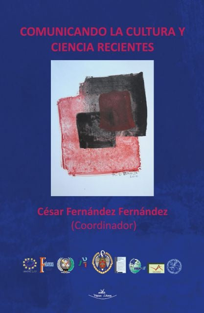 Comunicando la cultura y ciencia recientes | César Fernández Fernández