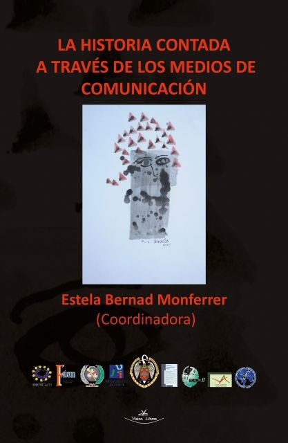 La historia contada a través de los medios de comunicación | Estela Bernad Monferrer