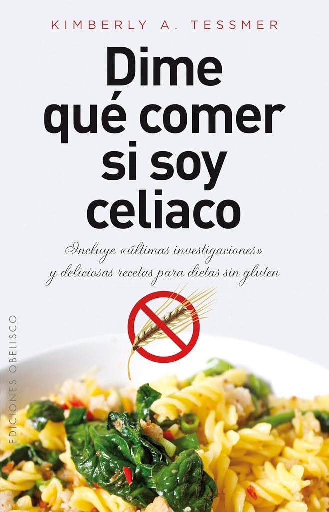 DIME QUÉ COMER SI SOY CELIACO | Kimberly Tessmer