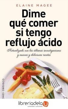 DIME QUE COMER SI TENGO REFLUJO ACIDO | elaine  magee