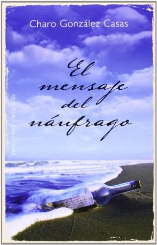El mensaje del naufrago | Charo Gonzalez Casas