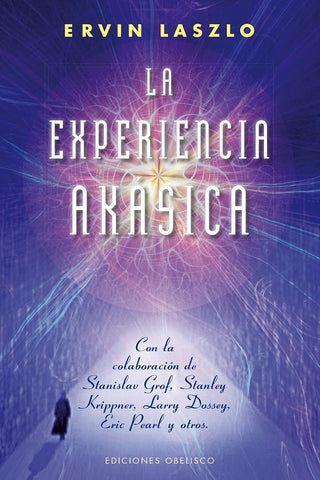 LA EXPERIENCIA AKASICA  | Ervin Laszlo