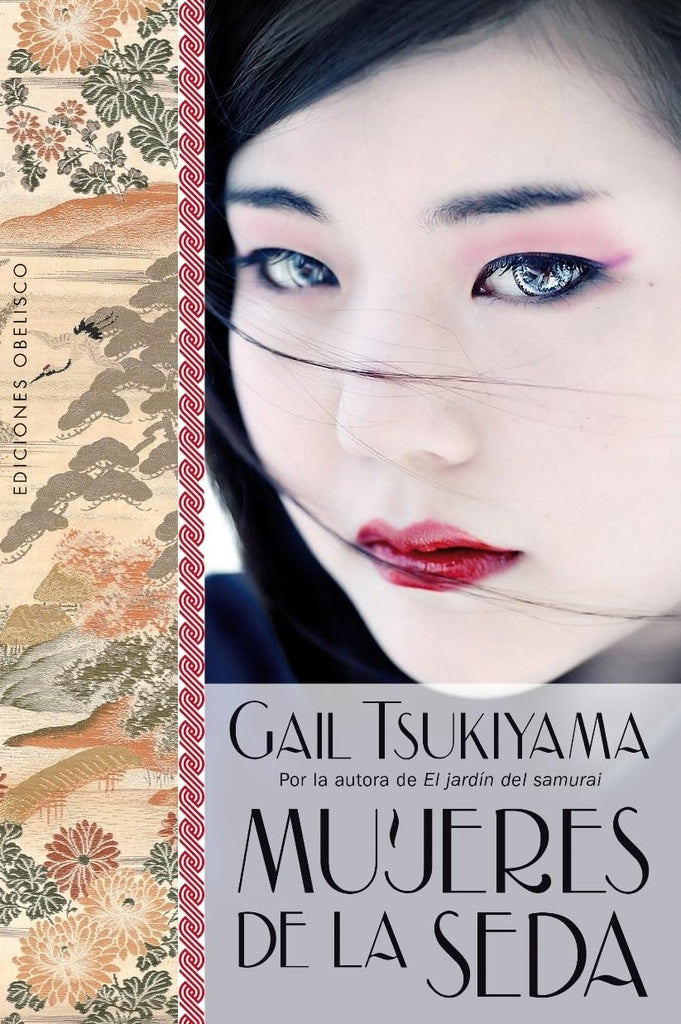Mujeres de la seda  | GAIL  TSUKIYAMA