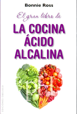 GRAN LIBRO DE LA COCINA ACIDO ALCALINA | BONNIE ROSS