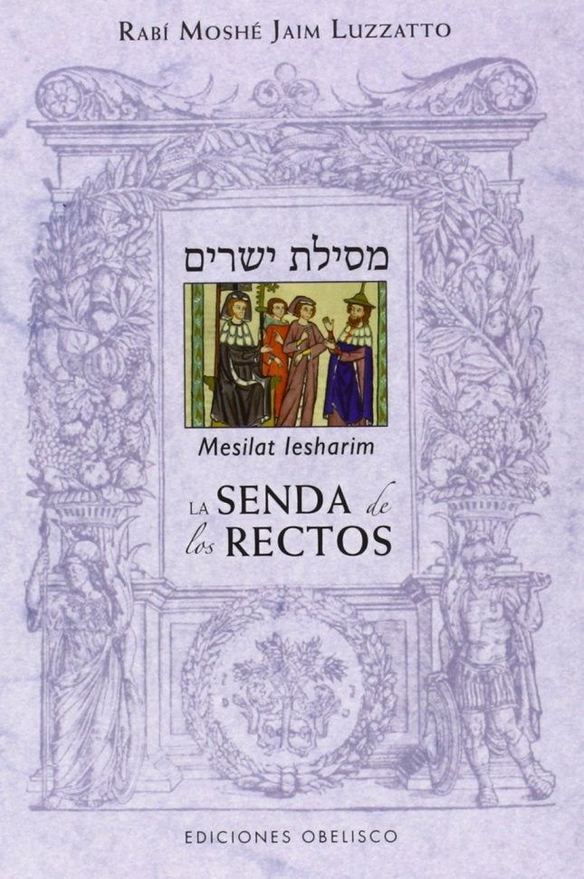 LA SENDA DE LOS RECTOS | Rabi Moshe Jaim Luzzatto