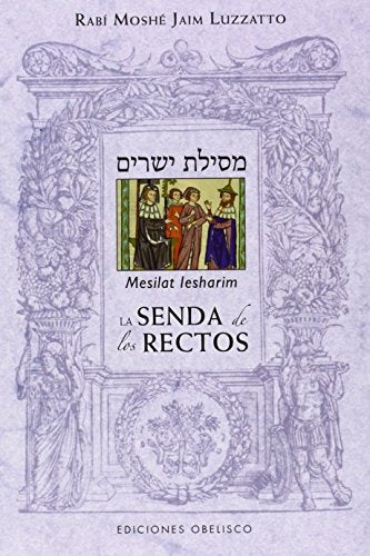 LA SENDA DE LOS RECTOS | Rabi Moshe Jaim Luzzatto