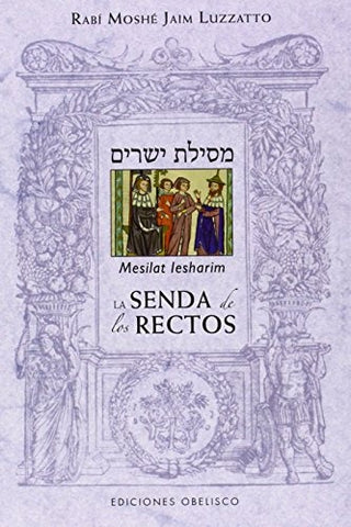 LA SENDA DE LOS RECTOS | Rabi Moshe Jaim Luzzatto