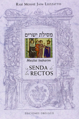 LA SENDA DE LOS RECTOS | Rabi Moshe Jaim Luzzatto
