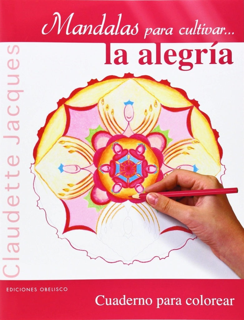 MANDALAS PARA CULTIVAR... LA ALEGRIA | Claudette Jacques