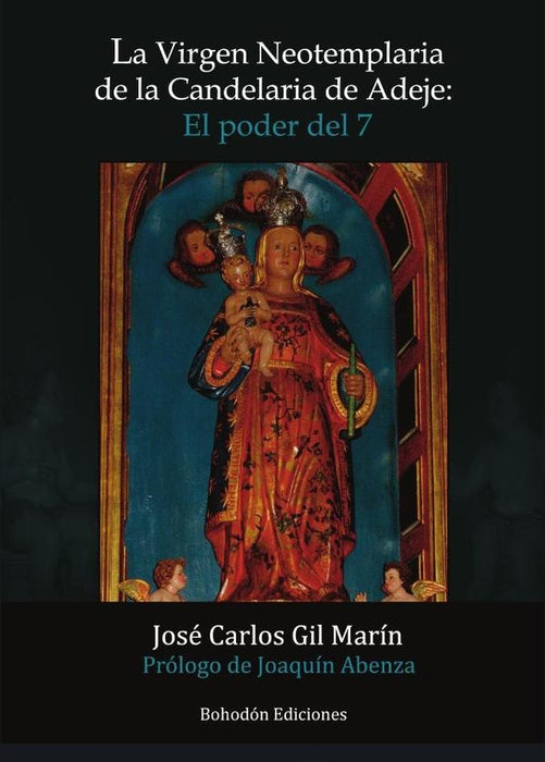 La Virgen Neotemplaria de la Candelaria de Adeje | José Carlos Gil Marín