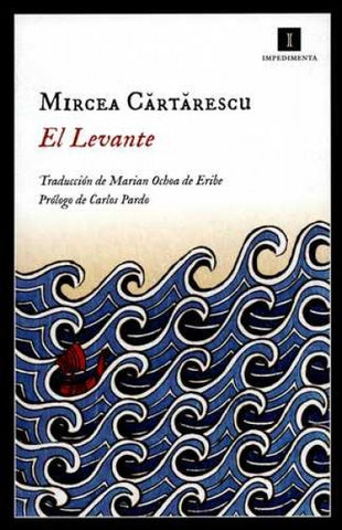 EL LEVANTE.. | Mirce Cartarescu