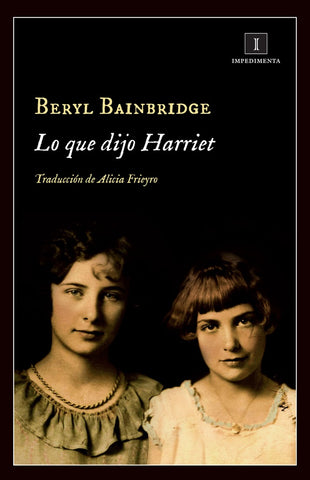 LO QUE DIJO HARRIET | BERYL BAINBRIDGE
