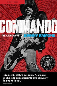 COMMANDO: AUTOBIOGRAFIA DE JOHNNY RAMONE.. | JOHNNY  RAMONE