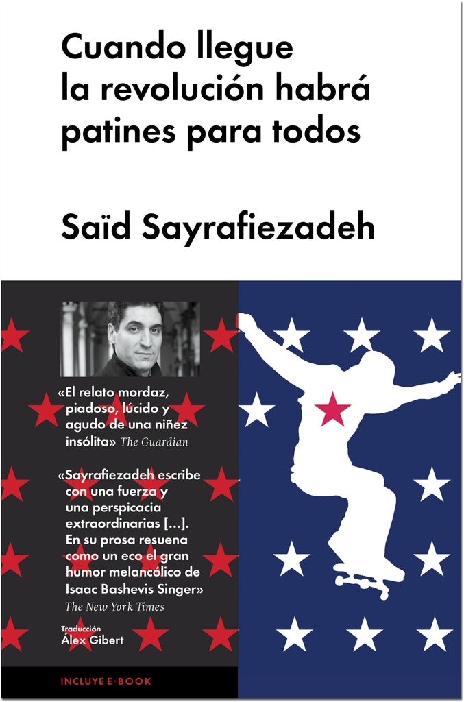 CUANDO LLEGUE LA REVOLUCIÓN HABRÁ PATINES... | SAID SAYRAFIEZADEH