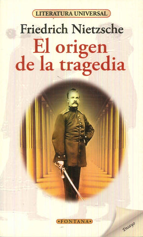 EL ORIGEN DE LA TRAGEDIA.. | Friedrich Nietzsche