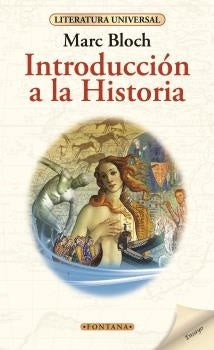 INTRODUCCIÓN A LA HISTORIA.. | Marc  Bloch