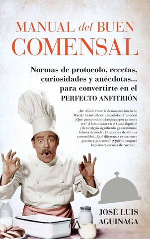 MANUAL DEL BUEN COMENSAL | JOSE LUIS  AGUINAGA SAINZ