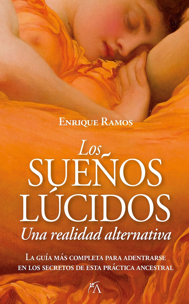 LOS SUEÑOS LÚCIDOS: UNA REALIDAD ALTERNATIVA | ENRIQUE  RAMOS CORBACHO