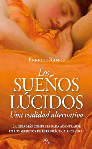 LOS SUEÑOS LÚCIDOS: UNA REALIDAD ALTERNATIVA | ENRIQUE  RAMOS CORBACHO