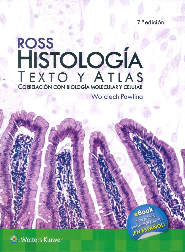 ROSS. HISTOLOGÍA: TEXTO Y ATLAS (7ª ED.) | WOJCIECH PAWLINA