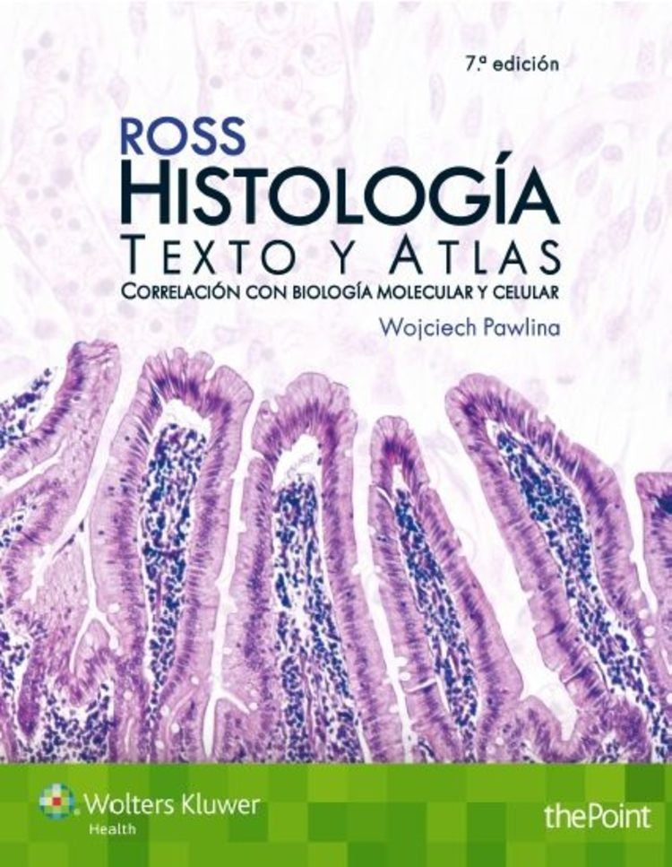 ROSS. HISTOLOGÍA: TEXTO Y ATLAS (7ª ED.) | WOJCIECH PAWLINA