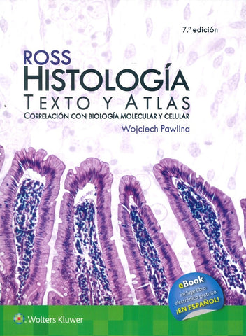 ROSS. HISTOLOGÍA: TEXTO Y ATLAS (7ª ED.) | WOJCIECH PAWLINA