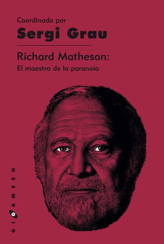 Richard Matheson: El maestro de la paranoia  | Sergi Grau