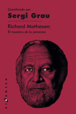 Richard Matheson: El maestro de la paranoia  | Sergi Grau