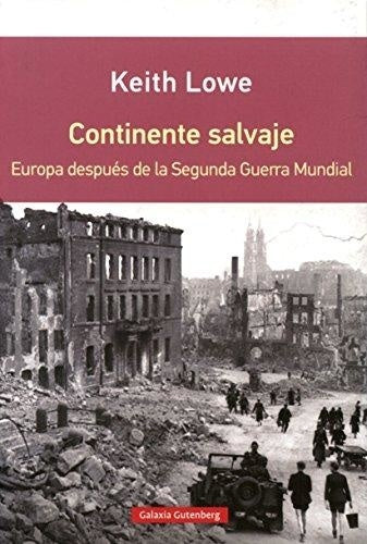 CONTINENTE SALVAJE | KEITH LOWE
