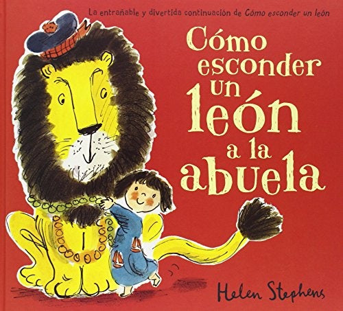 Como esconder un león a la abuela | Helen Stephens