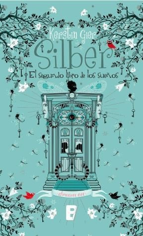 SILBER II: EL SEGUNDO LIBRO DE LOS SUEÑOS * | kerstin  Gier