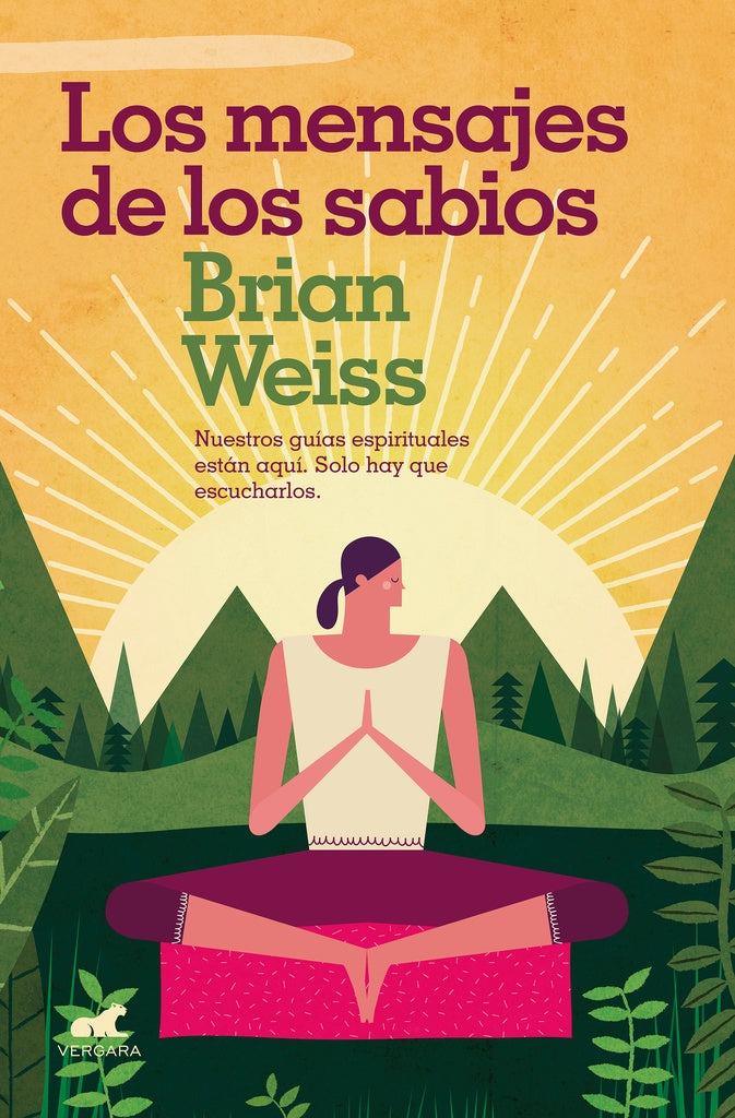 LOS MENSAJES DE LOS SABIOS. | BRIAN WEISS