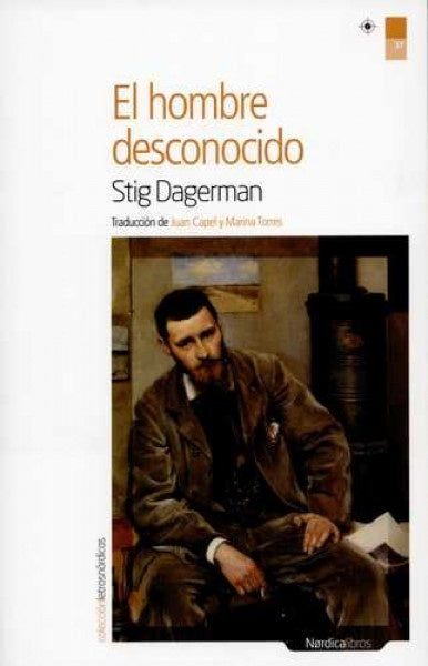 El hombre desconocido  | Stieg  Dagerman
