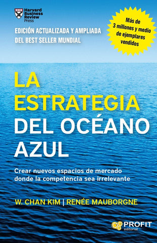 LA ESTRATEGIA DEL OCEANO AZUL.. | W.Chan Kim