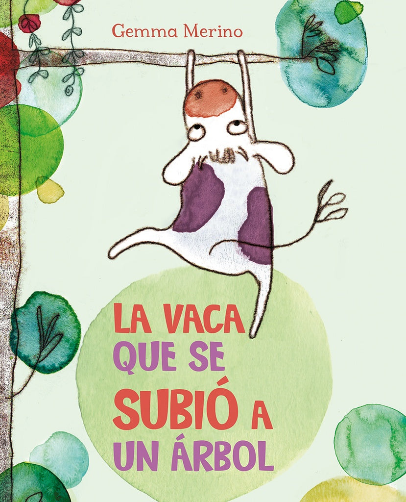 LA VACA QUE SE SUBIÓ A UN ÁRBOL*.. | Gemma Merino