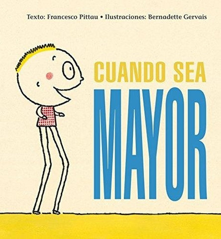 CUANDO SEA MAYOR | BERNADETTE GERVAIS