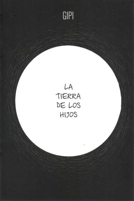 LA TIERRA DE LOS HIJOS  | GIPI