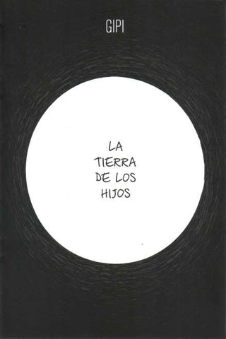 LA TIERRA DE LOS HIJOS  | GIPI