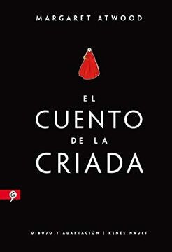 EL CUENTO DE LA CRIADA (NOVELA GRÁFICA)*.. | Margaret Atwood
