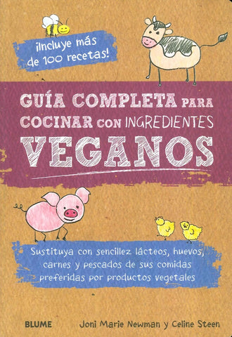 GUIA COMPLETA PARA COCINAR CON INGREDIENTES VEGANOS