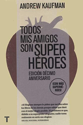 TODOS MIS AMIGOS SON SUPERHEROES | Andrew Kaufman