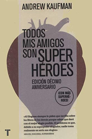 TODOS MIS AMIGOS SON SUPERHEROES | Andrew Kaufman