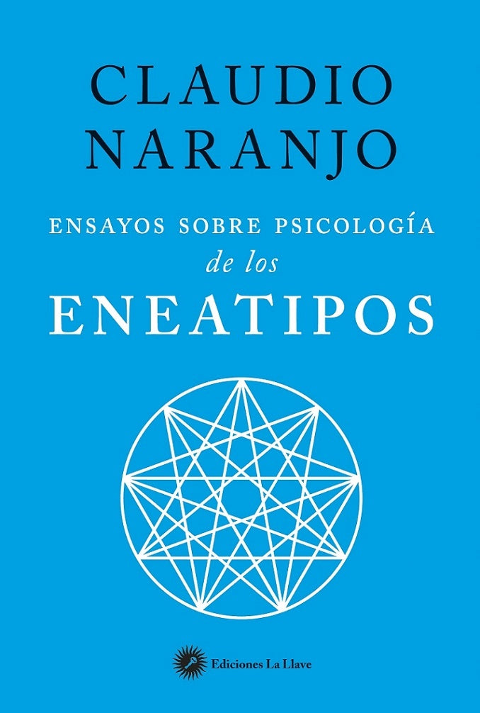 ENSAYOS SOBRE PSICOLOGIA DE LOS ENEATIPOS | Claudio Naranjo
