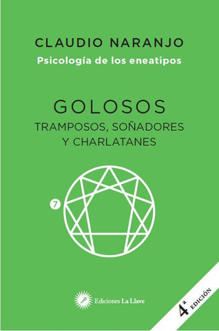 GOLOSOS, TRAMPOSOS, SOÑADORES Y CHARLATANES.. | Claudio Naranjo